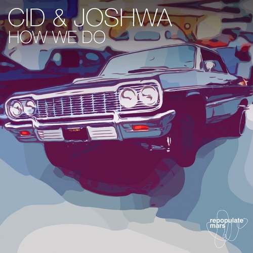 CID & Joshwa - How We Do [RPM124]